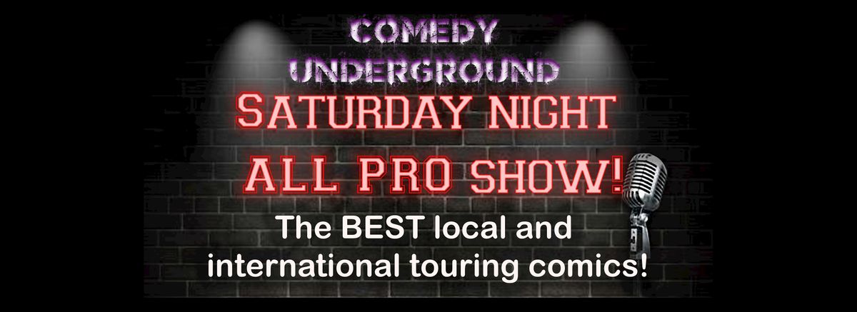 Saturday night - ALL PRO standup comedy showcase!