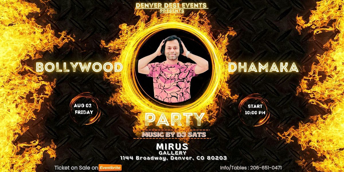 BOLLYWOOD DHAMAKA PARTY | MIRUS GALLERY | DJ SATS