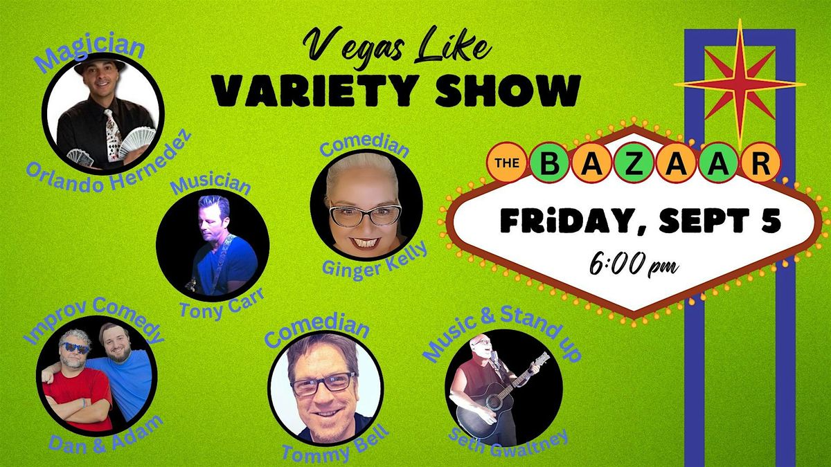 Vegas Style Variety Show!