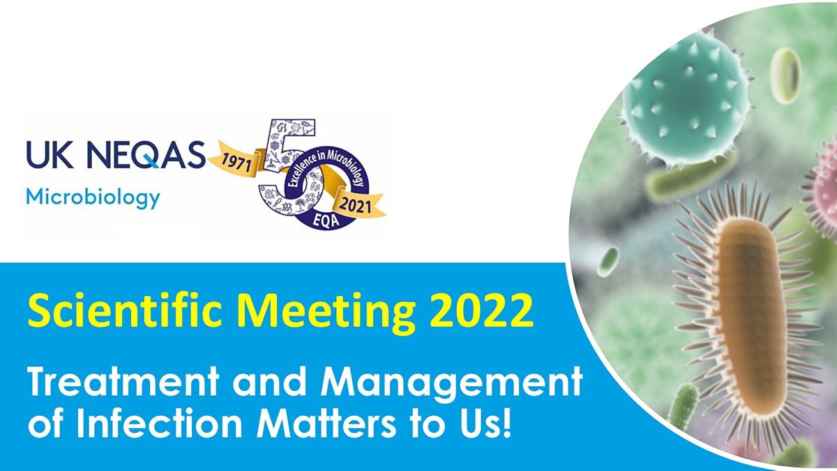 UK NEQAS Microbiology Scientific Meeting 2022