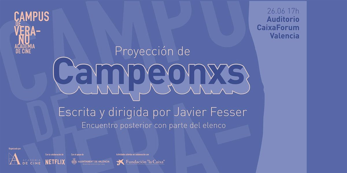 PROYECCI\u00d3N ACCESIBLE DE LA PEL\u00cdCULA  "CAMPEONEX" Y ENCUENTRO CON SU ELENCO