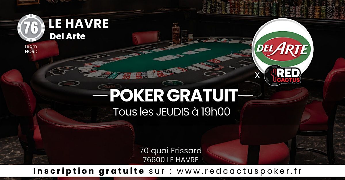 Soir\u00e9e RedCactus Poker X Del Arte \u00e0 LE HAVRE (76)