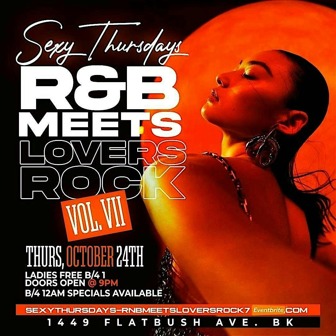 Sexy Thursdays- "R&B Meets Lover's Rock Vol 7"