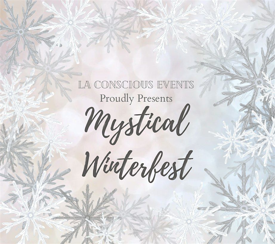 Mystical Winterfest presented by LA Conscious Events