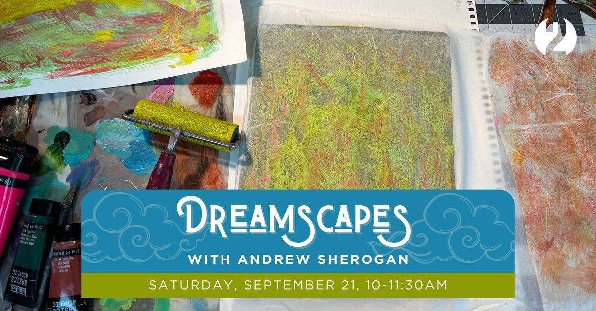 Dreamscapes with Andrew Sherogan