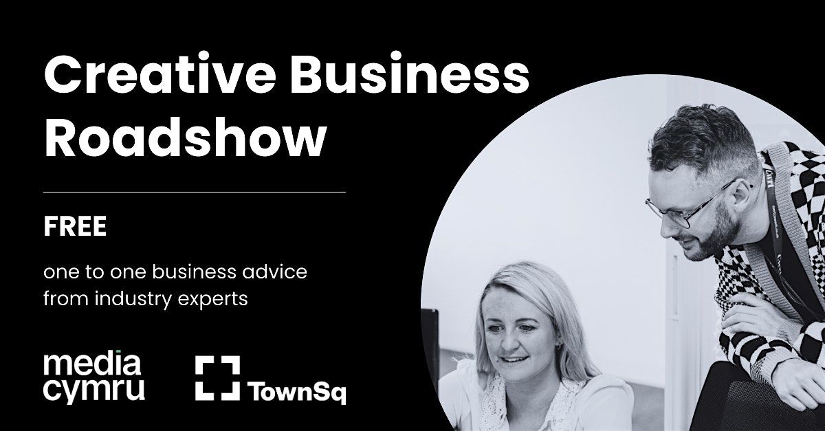 Creative Business Roadshow: Cwmbran | Cwmbr\u00e2n