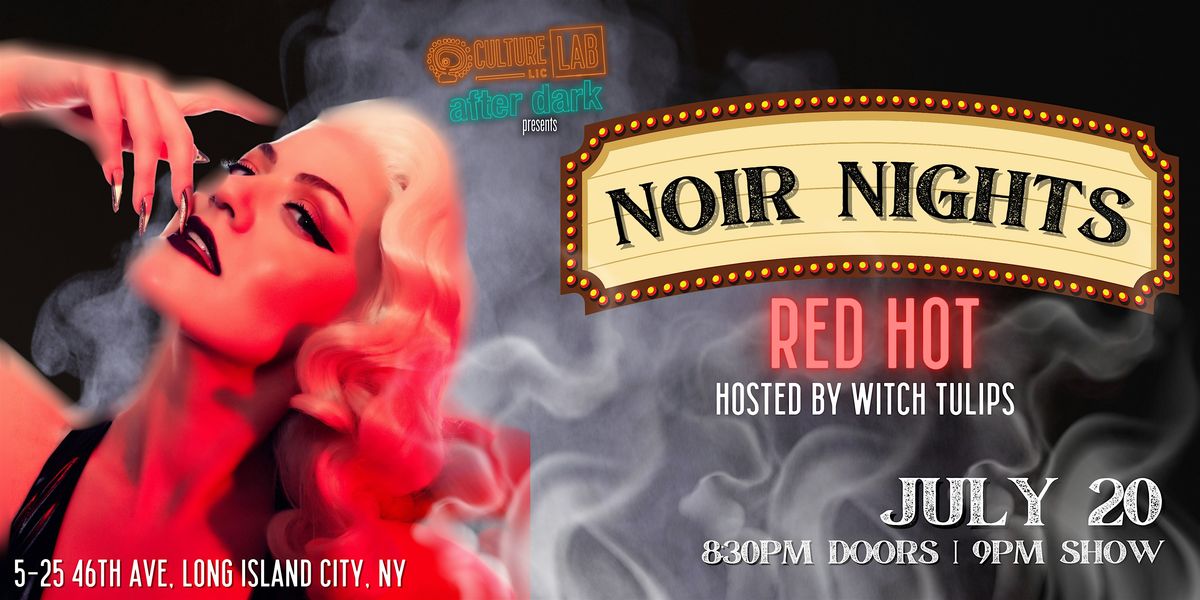 Culture Lab After Dark presents Noir Nights: Red Hot