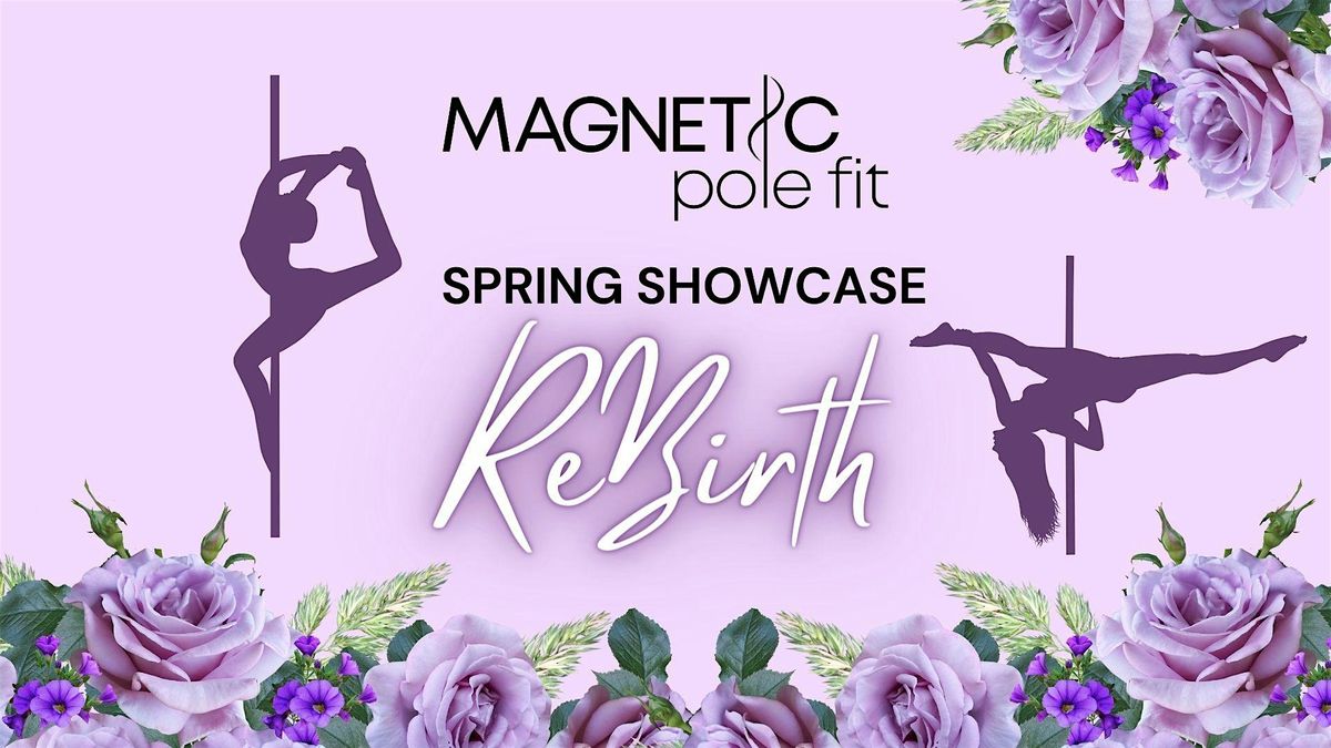 Magnetic Pole Fit Spring Showcase: REBIRTH