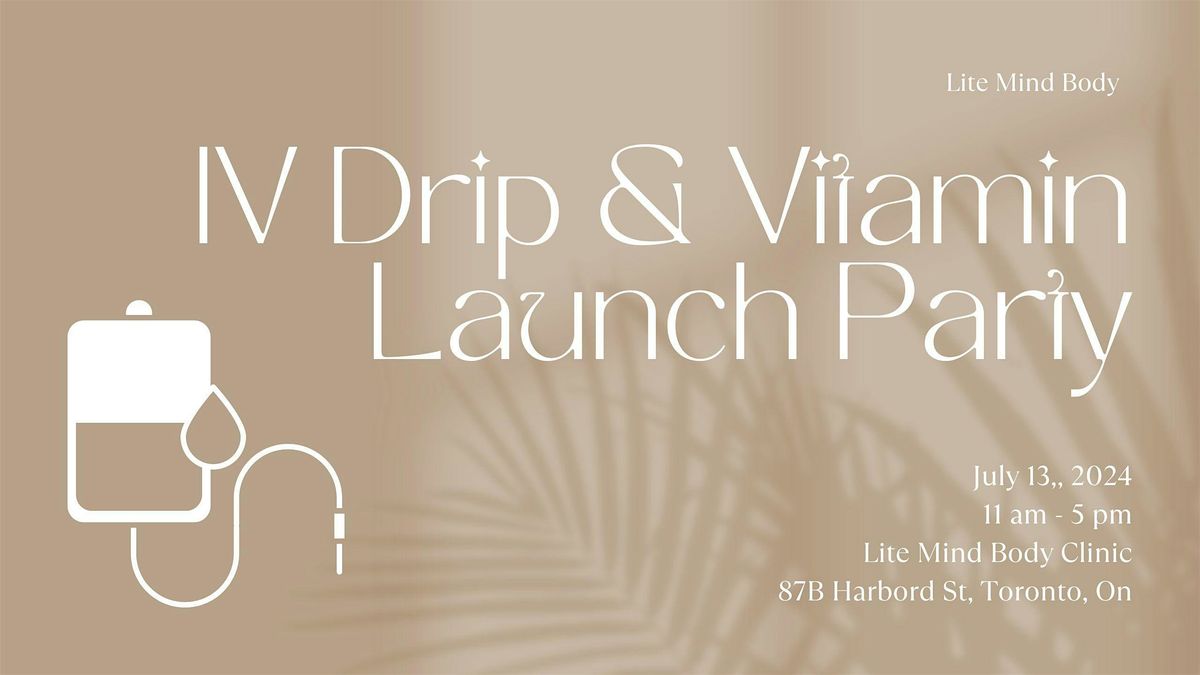 IV DRIP AND VITAMIN LAUNCH PARTY