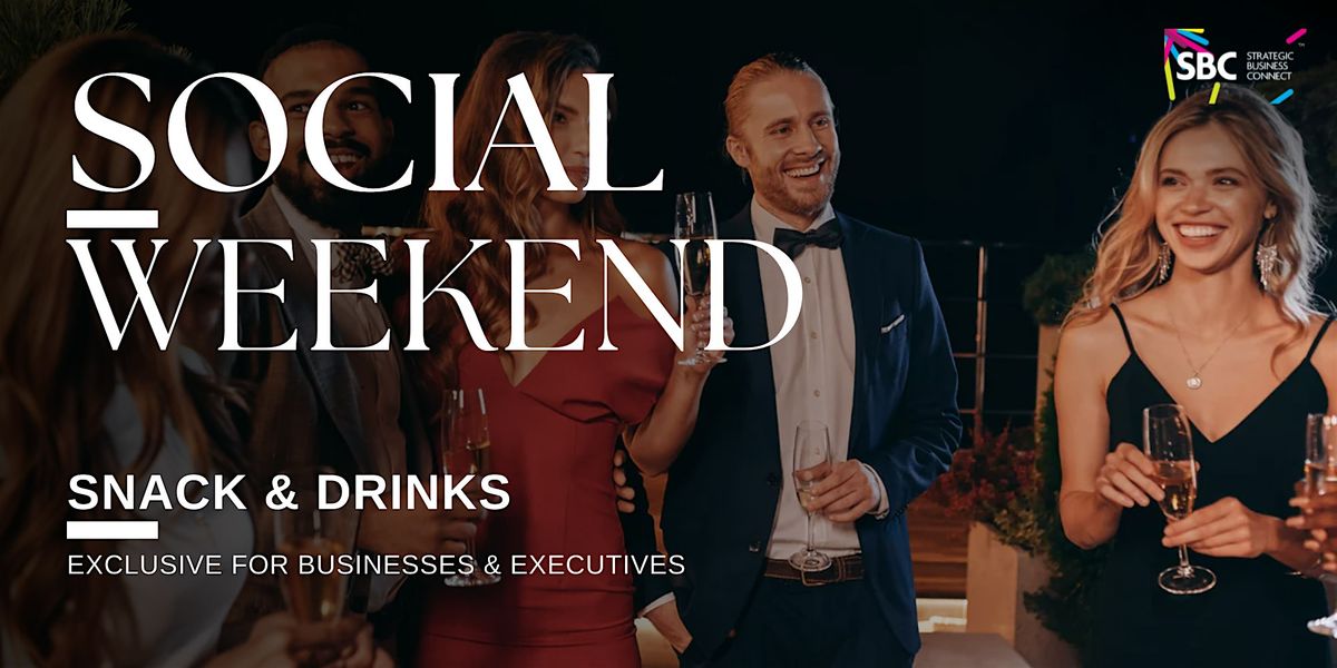 Social Weekend | B2B Networking | Owners & Professionals