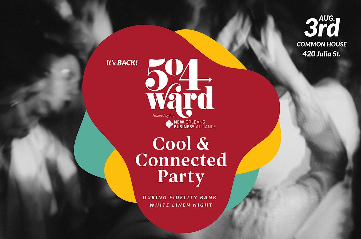 504ward Cool & Connected Party During Fidelity White Linen Night