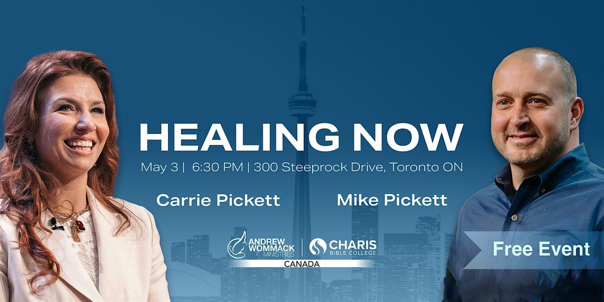 Healing Now with Mike and Carrie Pickett