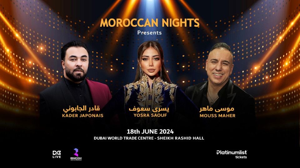 Moroccan Nights Feat Kader Japonais, Yosra Saouf, and Mouss Maher Live in Dubai