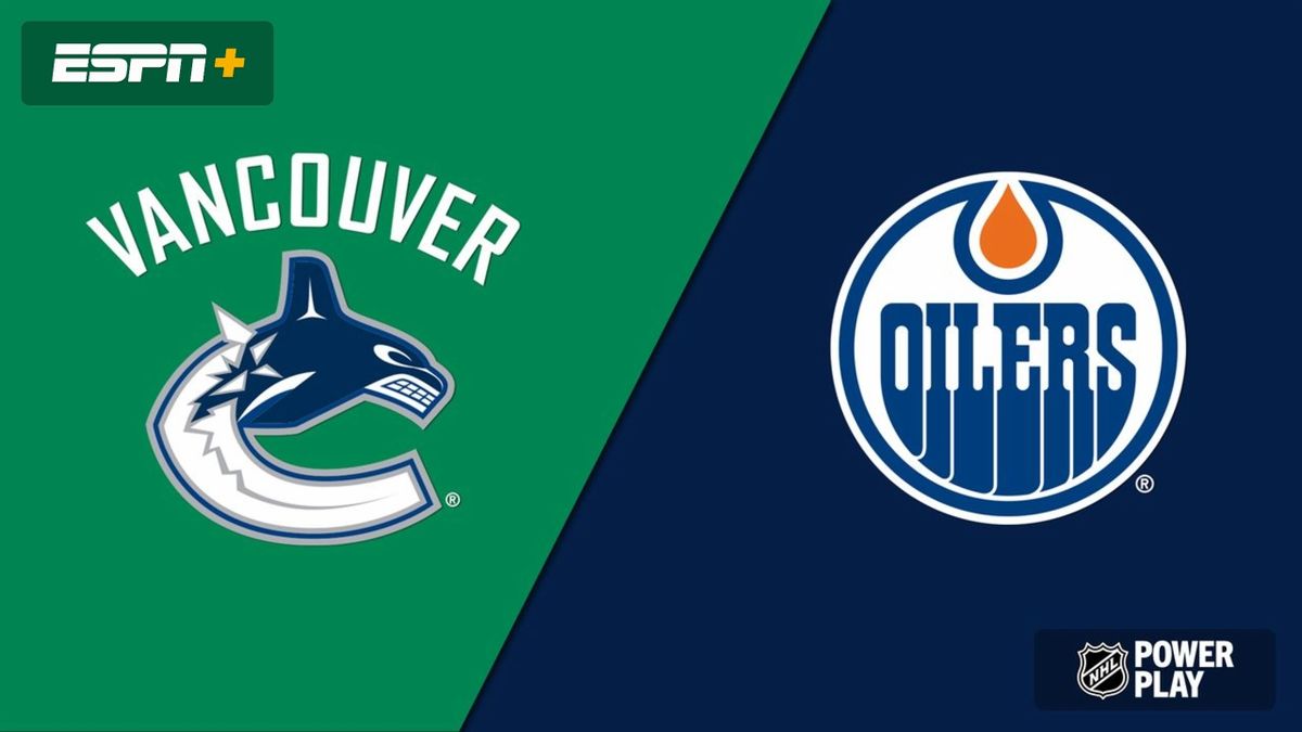 Edmonton Oilers at Vancouver Canucks