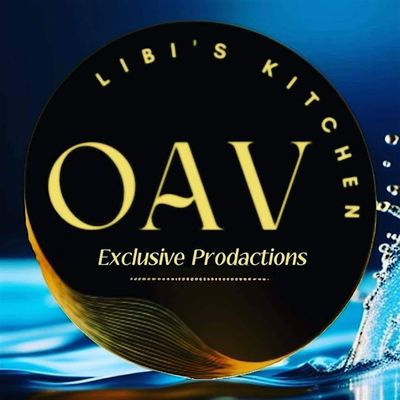 OAV EXCLUSIVE PRODUCTION & LIBI'S KITCHEN