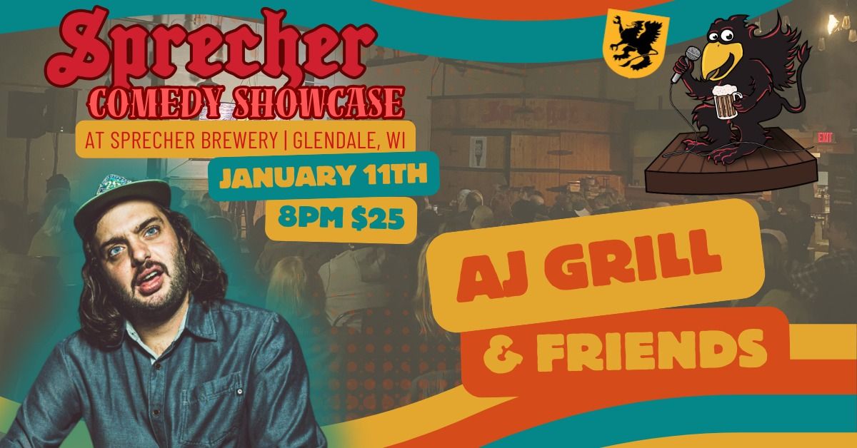 Sprecher Comedy Showcase: AJ Grill & Friends