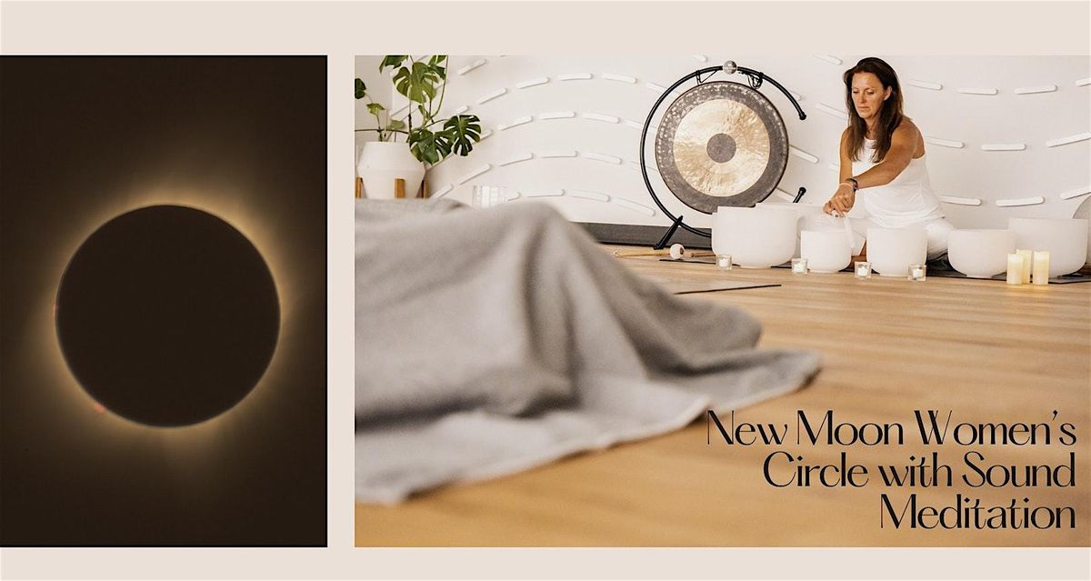 New Moon Women's Circle with Sound Meditation