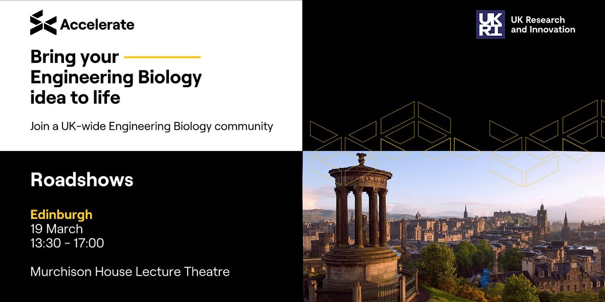 Engineering Biology Roadshow: Edinburgh
