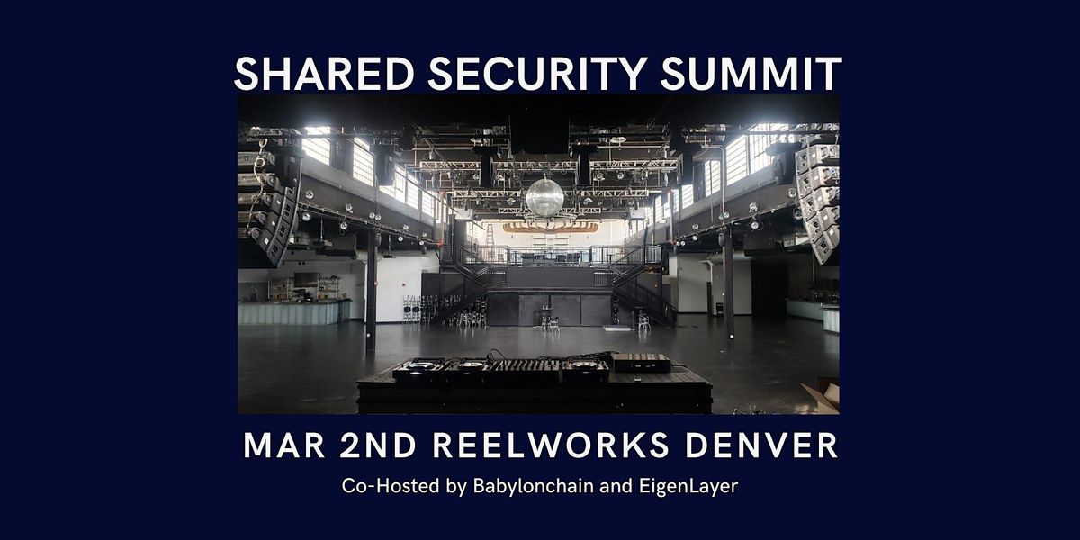 Security Shared Commitment Shared Security Summit 2023, ReelWorks Denver, 2 March 2023