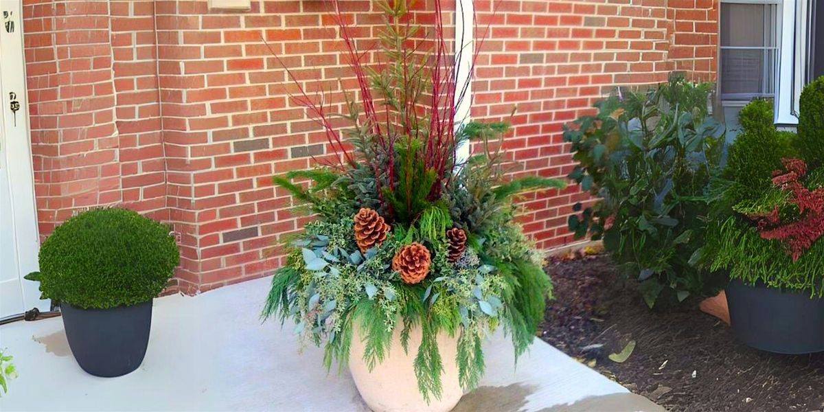 Winter Porch Pot Workshop