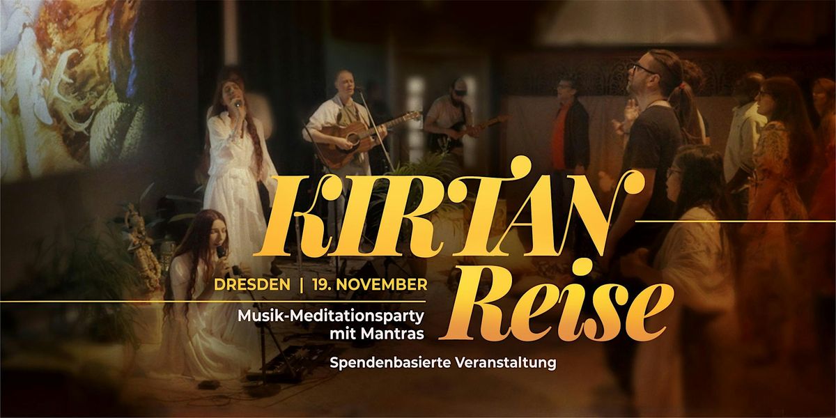 Wundersch\u00f6ne KIRTAN-Reise | DRESDEN 19. November