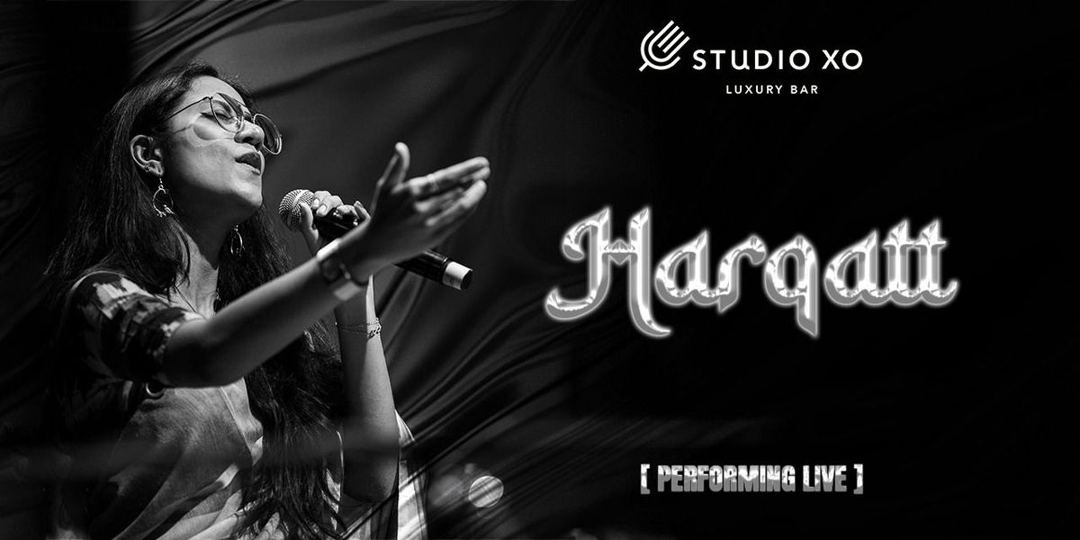Studio XO Presents Harqatt Live