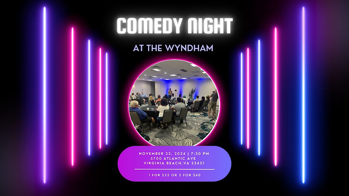 Comedy Night at the Wyndham!