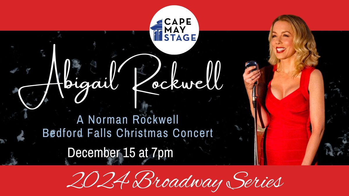 Abigail Rockwell: A Norman Rockwell Bedford Falls Christmas Concert