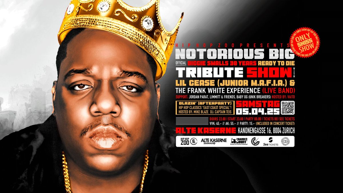 THE NOTORIOUS B.I.G. - Official Tribute Show! feat. LIL CEASE & Band - live @ Alte Kaserne Z\u00fcrich