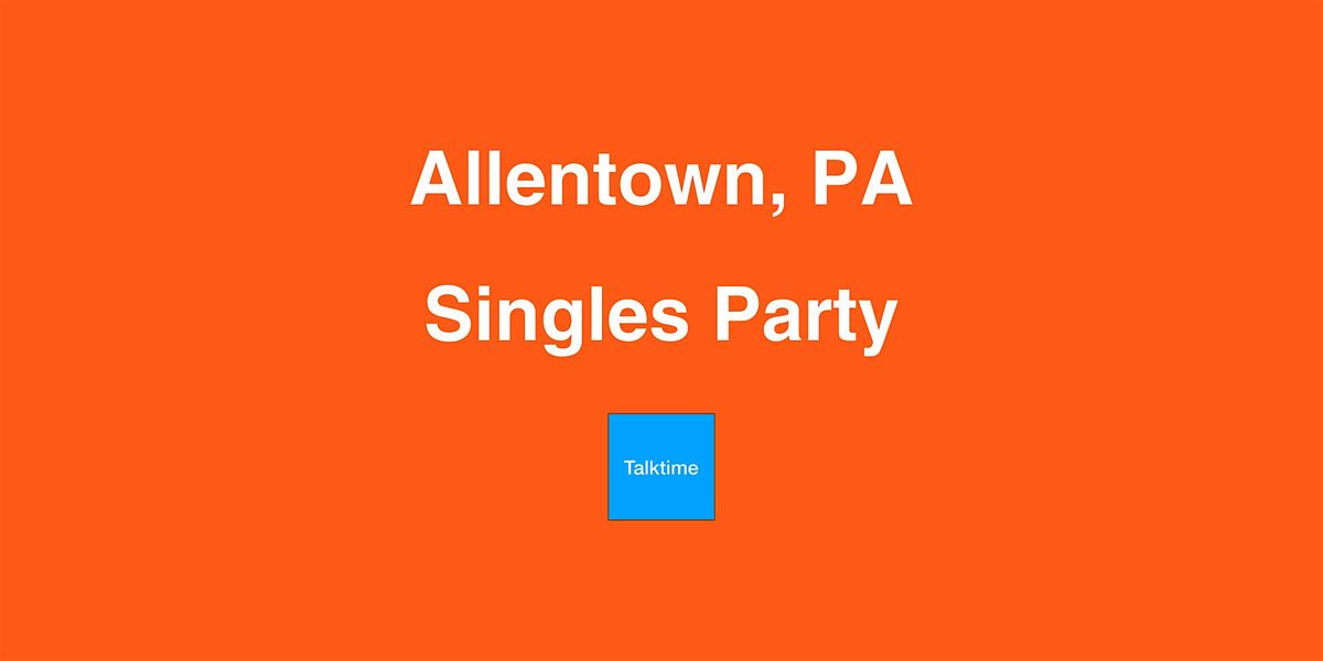 Singles Party - Allentown