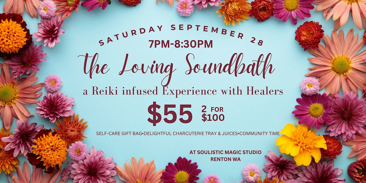 The Loving SoundBath: The Reiki Experience (w\/ Reiki Practitioners)