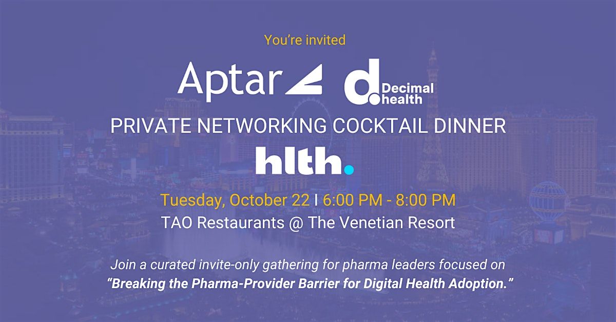 Aptar & Decimal.health Networking Cocktail Dinner For Pharma Leaders