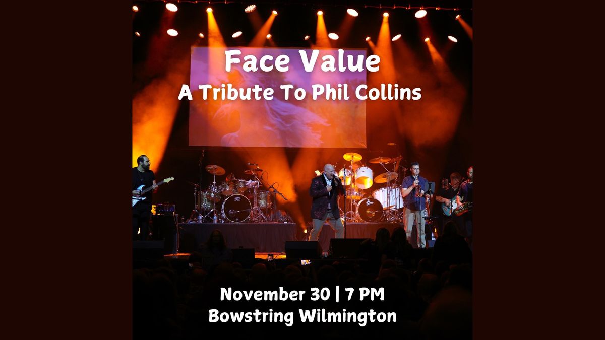 FACE VALUE: A TRIBUTE TO PHIL COLLINS & GENESIS