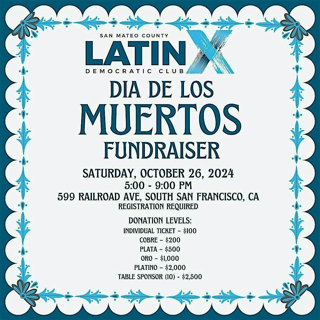 San Mateo County Latinx Democratic Club: Dia de Los Muertos Fundraiser 2024