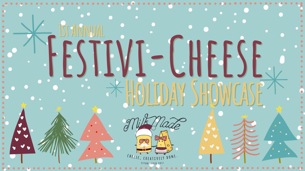 Festivi-Cheese Holiday Showcase