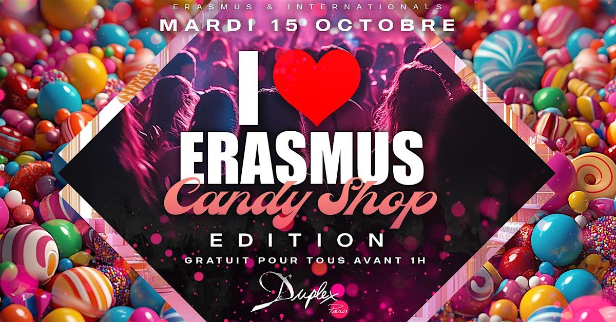 I LOVE ERASMUS - Candy Shop  Edition