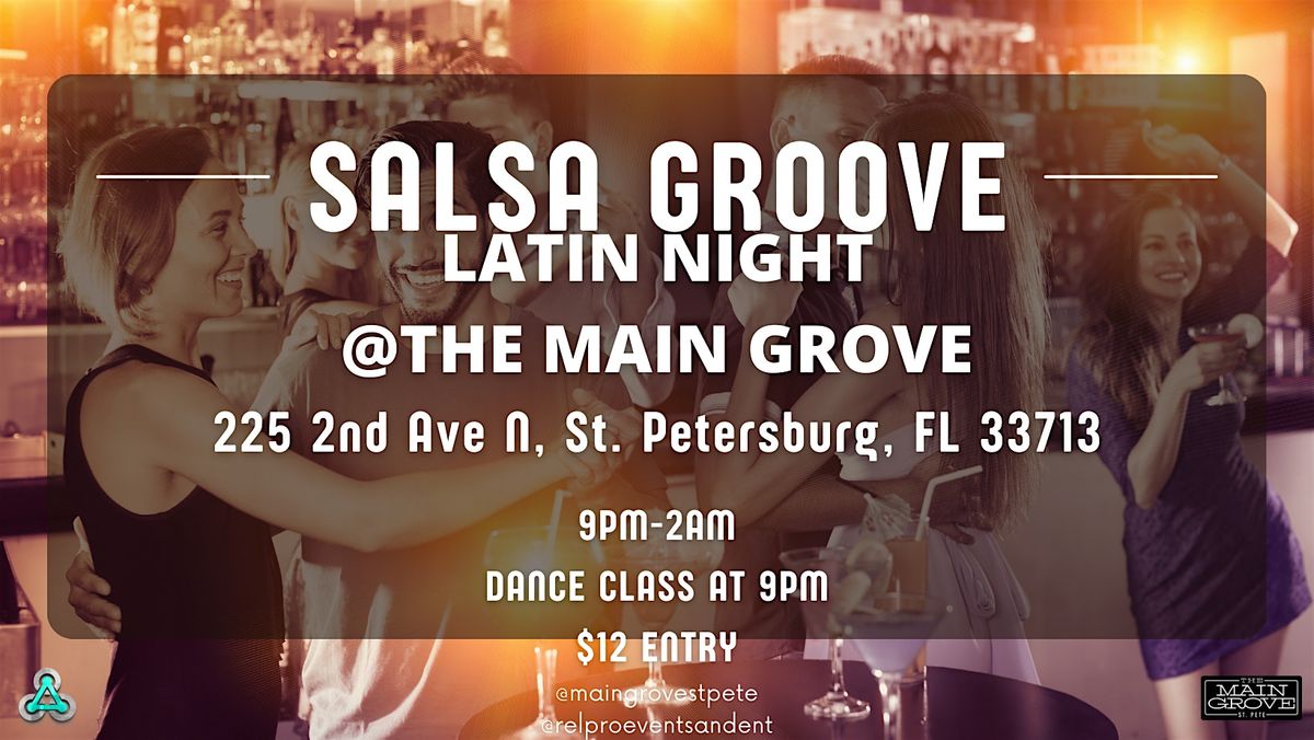 Salsa Groove @The Main Grove!