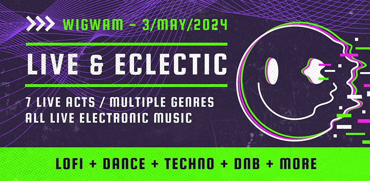 Live & Eclectic: Electronic Bankholiday Party