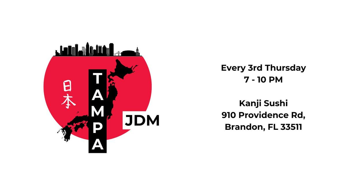 Tampa JDM Legends Meet - Every 3rd Thursday