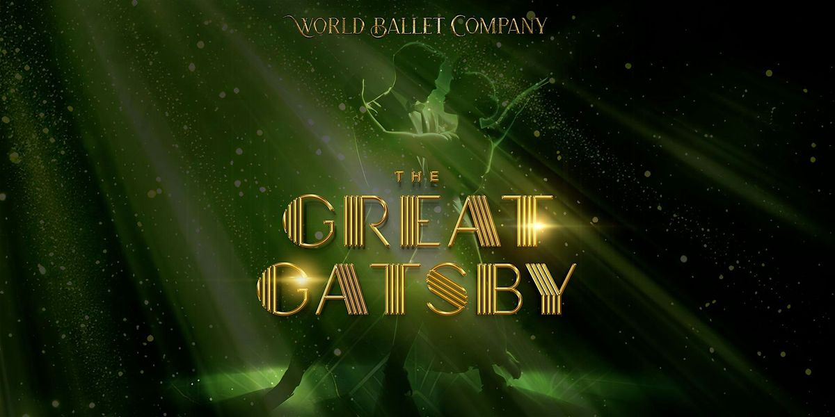 World Ballet Company: The Great Gatsby