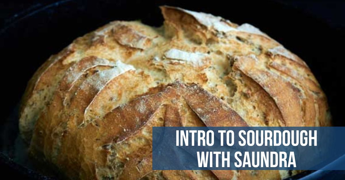 Intro to Sourdough with Saundra