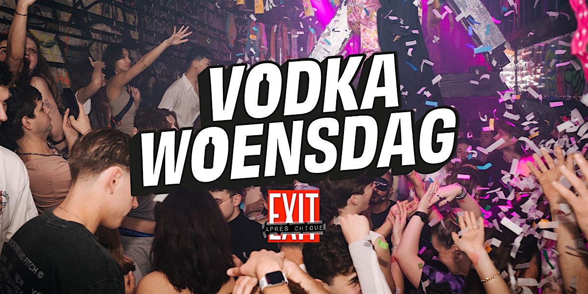 Vodka Woensdag at Exit Caf\u00e9