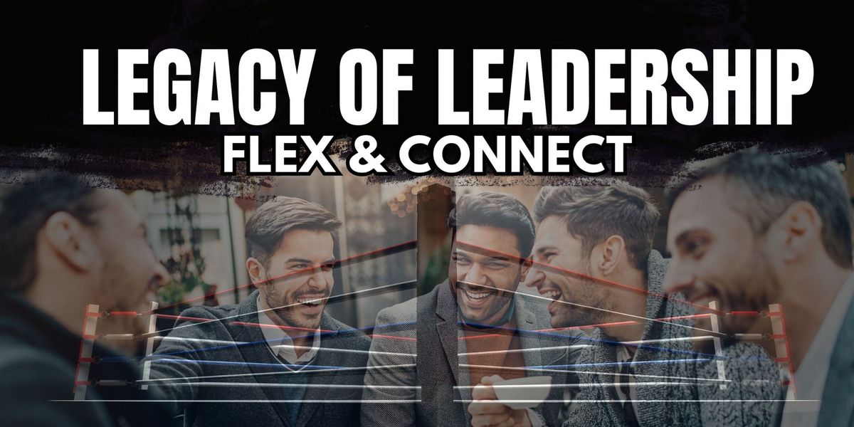 Legacy of Leadership Flex & Connect
