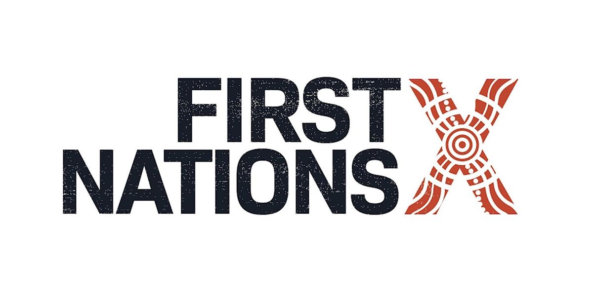 First Nations X: Indigenous Business Opportunities