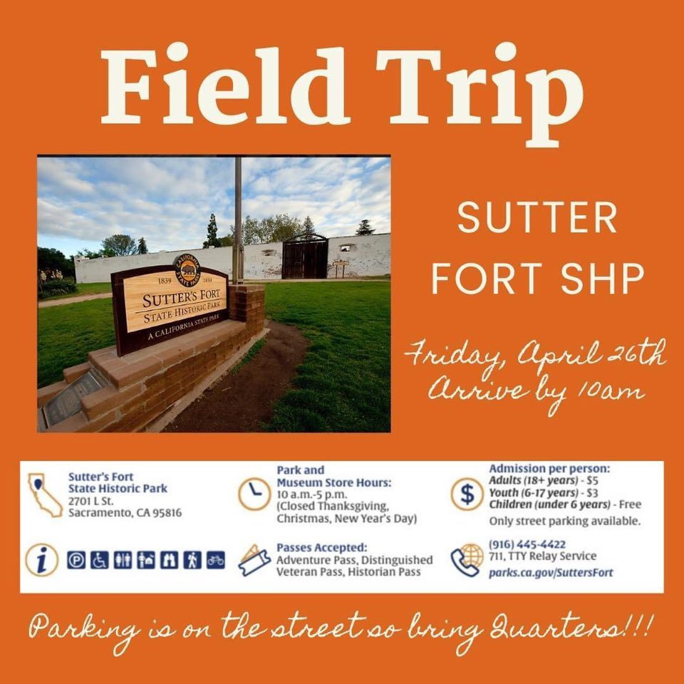 Field Trip: Sutter Fort SHP