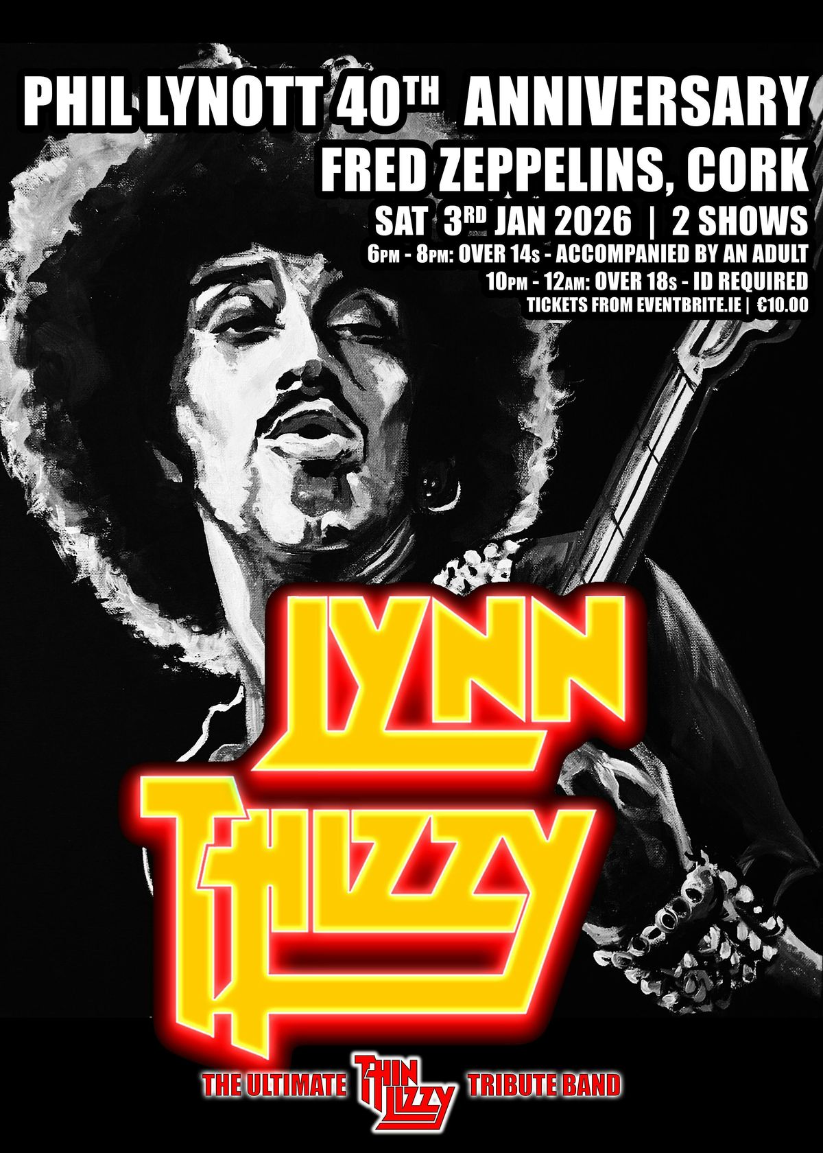 Phil Lynott 40th Anniversary- Lynn Thizzy -The Ultimate Thin Lizzy Tribute