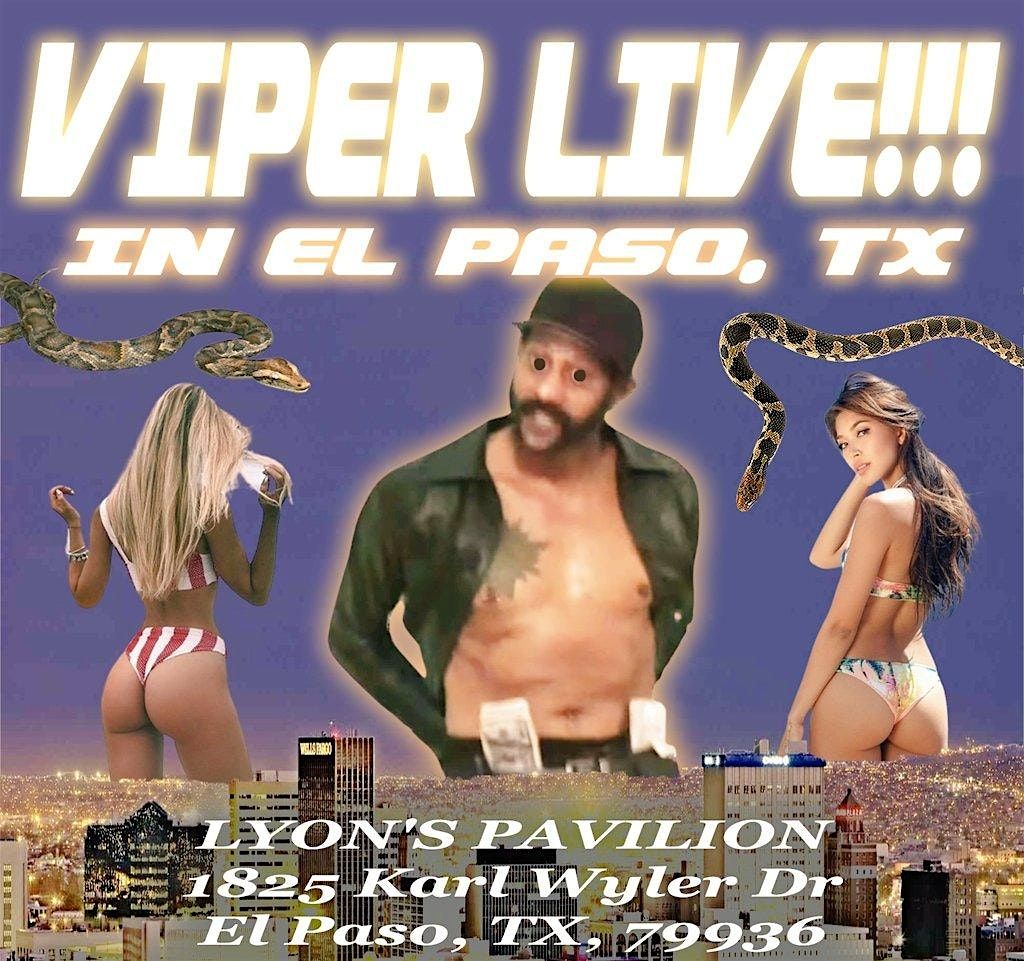 Viper PERFORMING LIVE IN EL PASO, TEXAS AT LYON'S PAVILION!!!