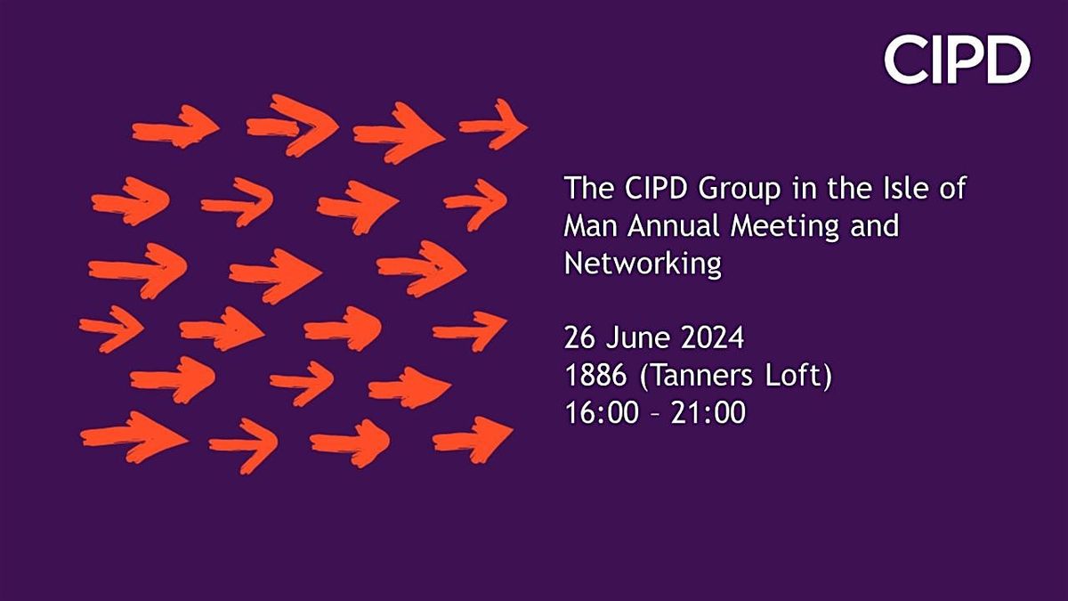 The CIPD Group in the Isle of Man Annual Meeting and Networking