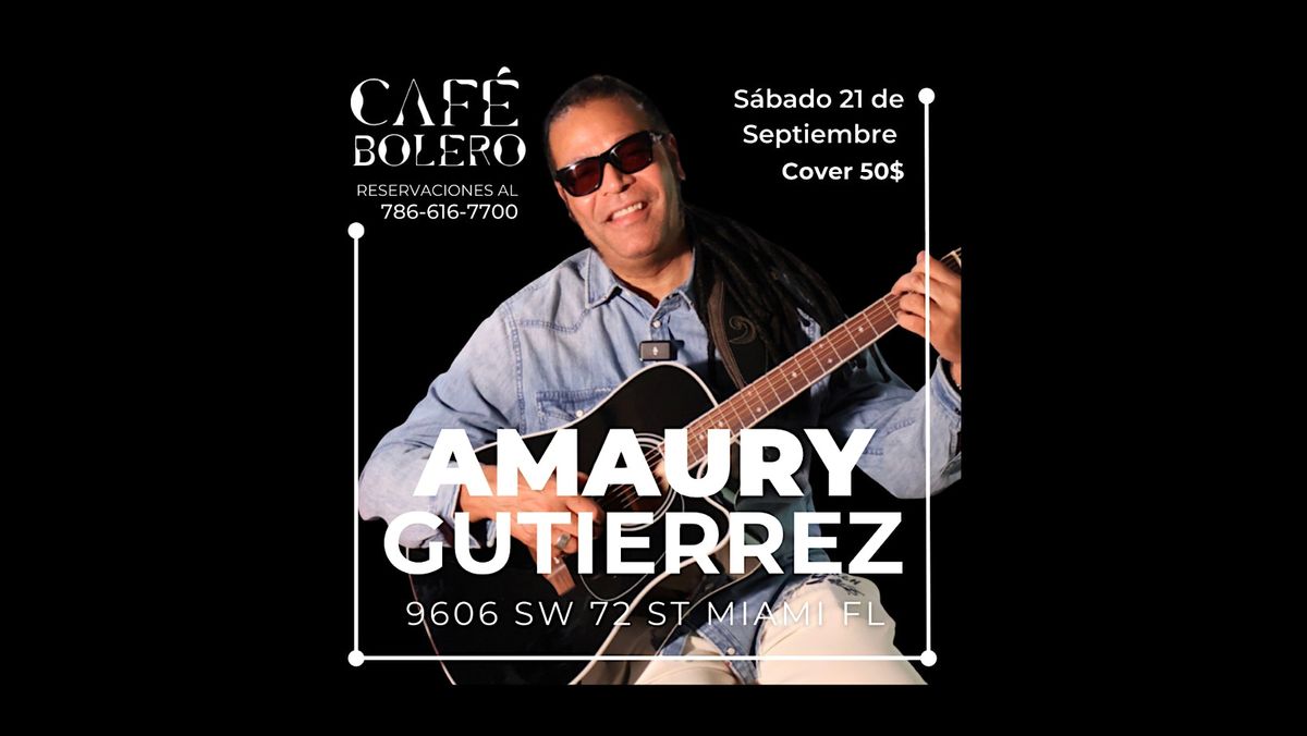 AMAURY GUTIERREZ  CAFE BOLERO