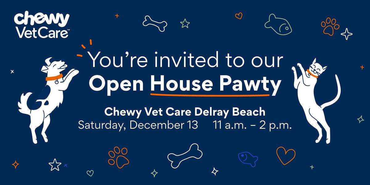 Chewy Vet Care | Delray Beach | Open House Pawty